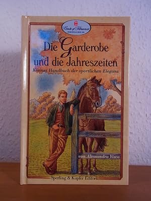 Immagine del venditore per Die Garderobe und die Jahreszeiten. Kleines Handbuch der sportlichen Eleganz venduto da Antiquariat Weber