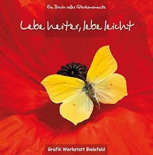 Bild des Verkufers fr Lebe heiter, lebe leicht: Ein Buch voller Glcksmomente zum Verkauf von Versandantiquariat Felix Mcke