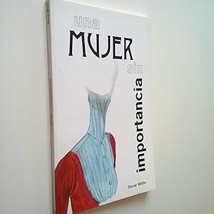 Seller image for Una mujer sin importancia for sale by MAUTALOS LIBRERA