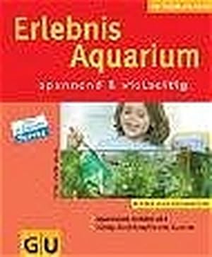 Seller image for Erlebnis Aquarium spannend & vielseitig for sale by Versandantiquariat Felix Mcke