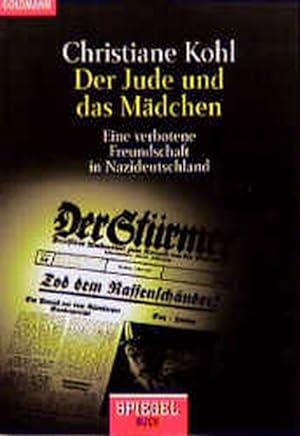 Bild des Verkäufers für Der Jude und das Mädchen: Eine verbotene Freundschaft in Nazideutschland zum Verkauf von Versandantiquariat Felix Mücke