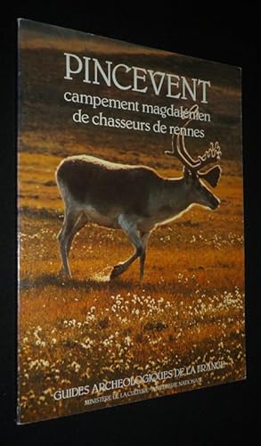 Bild des Verkufers fr Pincevent : Campement magdalnien de chasseurs de rennes zum Verkauf von Abraxas-libris