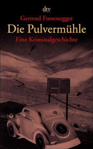 Imagen del vendedor de Die Pulvermhle: Eine Kriminalgeschichte a la venta por Versandantiquariat Felix Mcke