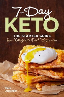 Image du vendeur pour 7 Day Keto: The Starter Guide for Ketogenic Diet Beginners (Paperback or Softback) mis en vente par BargainBookStores