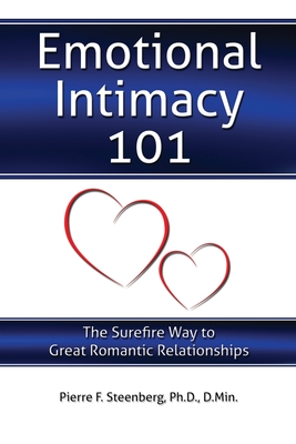 Immagine del venditore per Emotional Intimacy 101: The Surefire Way to Great Romantic Relationships (Paperback or Softback) venduto da BargainBookStores