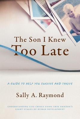 Image du vendeur pour The Son I Knew Too Late: A Guide to Help You Survive and Thrive (Paperback or Softback) mis en vente par BargainBookStores
