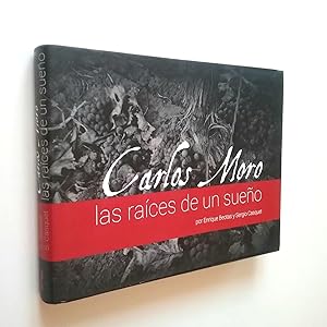 Imagen del vendedor de Carlos Moro. Las races de un sueo a la venta por MAUTALOS LIBRERA