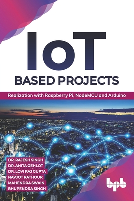 Immagine del venditore per IoT based Projects: Realization with Raspberry Pi, NodeMCU and Arduino (English Edition) (Paperback or Softback) venduto da BargainBookStores