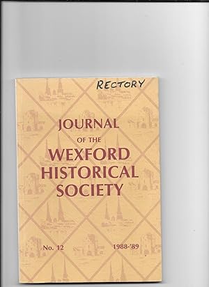 Immagine del venditore per Journal of the Wexford Historical Society (formerly The Old Wexford Society). No. 12. 1988-89. venduto da Sillan Books