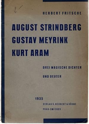 August Strindberg, Gustav Meyrink, Kurt Aram- Drei magische Dichter und Deuter,