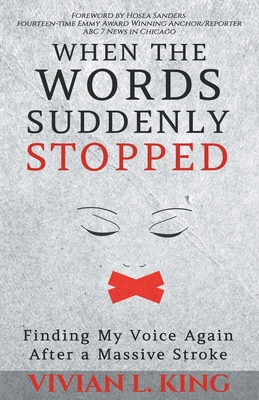 Seller image for When the Words Suddenly Stopped: Finding My Voice Again After a Massive Stroke (Paperback or Softback) for sale by BargainBookStores