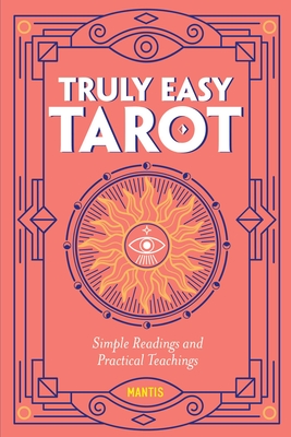 Imagen del vendedor de Truly Easy Tarot: Simple Readings and Practical Teachings (Paperback or Softback) a la venta por BargainBookStores
