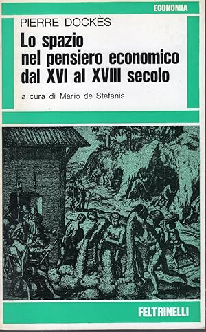 Lo spazio nel pensiero economico dal XVI al XVII secolo. A cura di Mario De Stefanis.