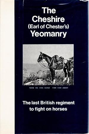 Seller image for The Cheshire (Earl of Chester's) Yeomanry 1898 - 1967 for sale by Delph Books PBFA Member