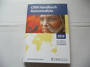 Bild des Verkufers fr CRM Handbuch Reisemedizin 2019 zum Verkauf von Gebrauchtbcherlogistik  H.J. Lauterbach