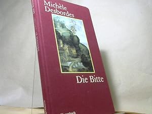 Imagen del vendedor de Die Bitte : Geschichte a la venta por BuchKaffee Vividus e.K.