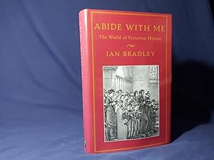 Seller image for Abide with Me, The World of Victorian Hymns(Hardback,w/dust jacket,Signed) for sale by Codex Books