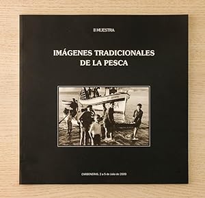 IMÁGENES TRADICIONALES DE LA PESCA. II muestra. Carboneras, julio 2009