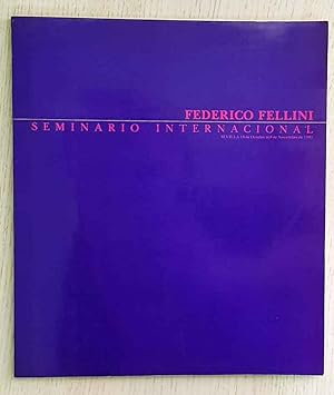 FEDERICO FELLINI. Seminario Internacional, Sevilla, 1985