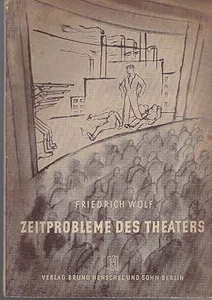 Seller image for Zeitprobleme des Theaters - Die kulturpolitische Situation und die Bedeutung der Volksbhne ; Vortrag auf der Grndungstagung des Bundes Deutscher Volksbhnen am 17. Mai 1947 - Mit zahlreichen Abbildungen - Verffentlichung des Bundes Deutscher Volksbhnen - Erstausgabe 1947 - EA - WG 56 for sale by Walter Gottfried