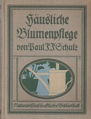 Bild des Verkufers fr Husliche Blumenpflege - Eine Anleitung zur Pflege der dankbarsten Zimmer- und Balkonpflanzen; Mit 59 Abbildungen im Text - 3. verbesserte Auflage 1926 besorgt von Emil Gienapp - Naturwissenschaftliche Bibliothek fr Jugend und Volk - Herausgegeben von Konrad Hller und Dr. Georg Ulmer zum Verkauf von Walter Gottfried