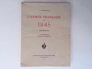 L'armée française en 1845 (Sidi Brahim)- Illustrations de Maurice Toussaint