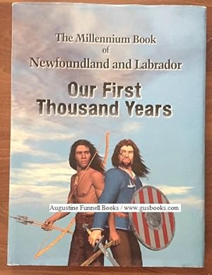 OUR FIRST THOUSAND YEARS, including the Vikings' 1000th Anniversary and the Newfoundland and Labr...