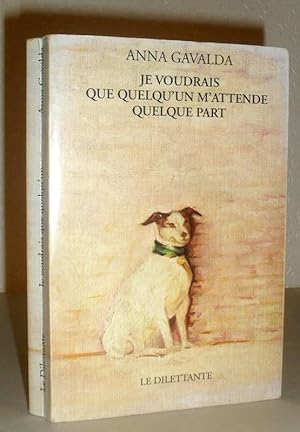 Je Voudrais Que Quelqu'un M'attende Quelque Part