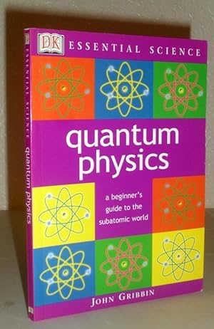 Quantum Physics - a Beginner's Guide to the Subatomic World (Essential Science)