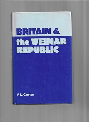 BRITAIN AND THE WEIMAR REPUBLIC: The British Documents