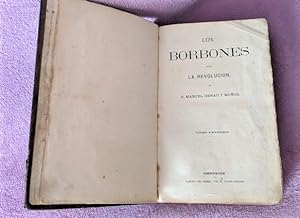 LOS BORBONES ANTE LA REVOLUCION POR D. MANUEL HENAO Y MUÑOZ 1868