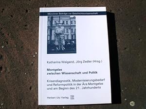 Bild des Verkufers fr Montgelas zwischen Wissenschaft und Politik. Krisendiagnostik, Modernisierungsbedarf und Reformpolitik in der ra Montgelas und am Beginn des 21. Jahrhunderts. Herausgegeben und mit einer Einleitung von Katharina Weigand und Jrg Zedler. Mit einem Vorwort von Hans-Michael Krner. (= Reihe: Mnchner Beitrge zur Geschichtswissenschaft, Band 4. Herausgegeben von Hans-Michael Krner und Claudia Mrtl). zum Verkauf von Versandantiquariat Abendstunde