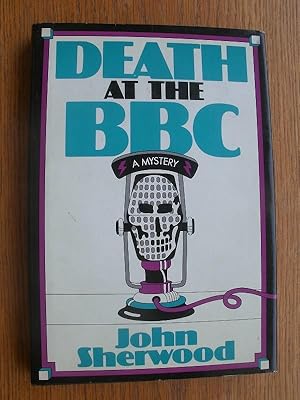 Seller image for Death at the BBC aka A Shot in the Arm for sale by Scene of the Crime, ABAC, IOBA