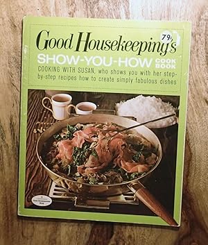 Seller image for GOOD HOUSEKEEPING'S SHOW-YOU-HOW COOK BOOK (Cooking with Susan) for sale by 100POCKETS