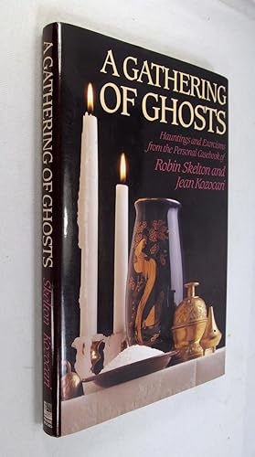 Bild des Verkufers fr A Gathering of Ghosts: Haunting and Exorcisms from the Personal Casebook of Robin Skelton and Jean Kozocari zum Verkauf von Renaissance Books