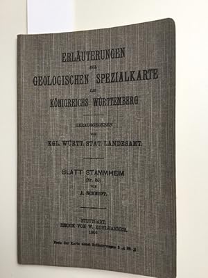 Erläuterungen zur Geologischen Spezialkarte des Königreichs Württemberg. Hrsg. vom KGL. Württ. St...