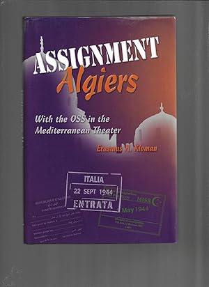 ASSIGNMENT AGLIERS: With The OSS In The Mediterranean Theater