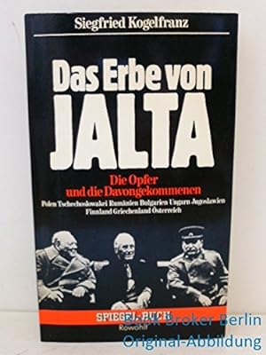 Bild des Verkäufers für Das Erbe von Jalta. Die Opfer und die Davongekommenen. zum Verkauf von Gabis Bücherlager