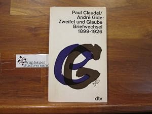 Imagen del vendedor de Zweifel und Glaube : Briefwechsel 1899 - 1926. Paul Claudel ; Andr Gide. [Dt. von Yvonne Grfin Kanitz] / dtv[-Taschenbcher] ; 277 a la venta por Antiquariat im Kaiserviertel | Wimbauer Buchversand