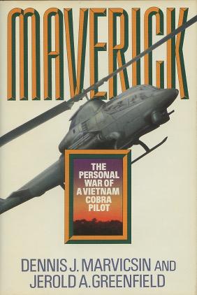 Seller image for Maverick: The Personal War Of A Vietnam Cobra Pilot for sale by Kenneth A. Himber