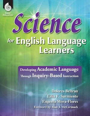 Seller image for Science for English Language Learners: Developing Academic Language Through Inquiry-Based Instruction (Paperback or Softback) for sale by BargainBookStores