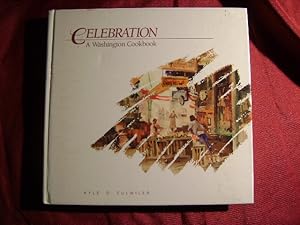 Seller image for Celebration. Inscribed by the author. A Washington Cookbook. for sale by BookMine