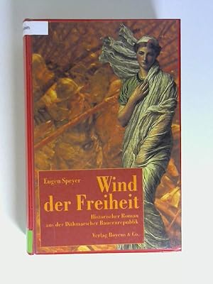 Wind der Freiheit : historischer Roman. Eugen Speyer