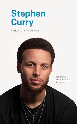 Seller image for I Know This to Be True: Stephen Curry (Hardcover) for sale by Grand Eagle Retail