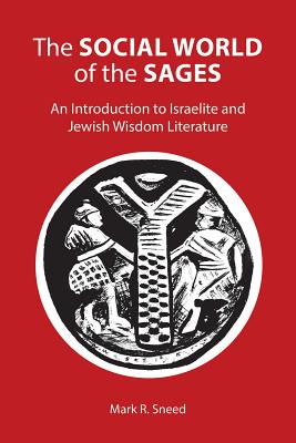 Seller image for The Social World of the Sages an Introduction to Israelite and Jewish Wisdom Literature (Paperback or Softback) for sale by BargainBookStores