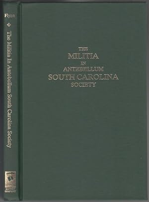 The Militia In Antebellum South Carolina Society