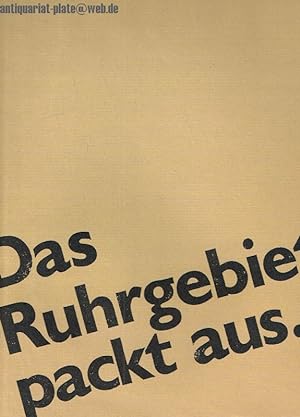 Seller image for Das Ruhrgebiet packt aus. 10 Jahre Werbung fr eine unerschpfliche Region. for sale by Antiquariat-Plate