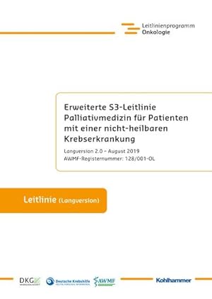 Seller image for Erweiterte S3-Leitlinie Palliativmedizin fr Patienten mit einer nicht-heilbaren Krebserkrankung : Langversion 2.0 - August 2019, AWMF-Registernummer: 128/001-OL for sale by AHA-BUCH GmbH