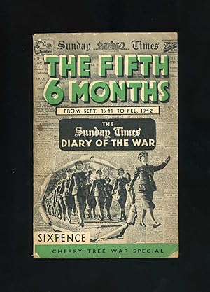 SUNDAY TIMES DIARY OF THE WAR - THE FIFTH 6 MONTHS - From Sept. 1941 to Feb. 1942