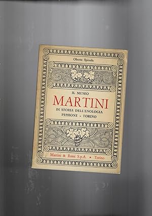 Imagen del vendedor de Il museo Martini di storia dell'enologia Pessone Torino. a la venta por Libreria Gull